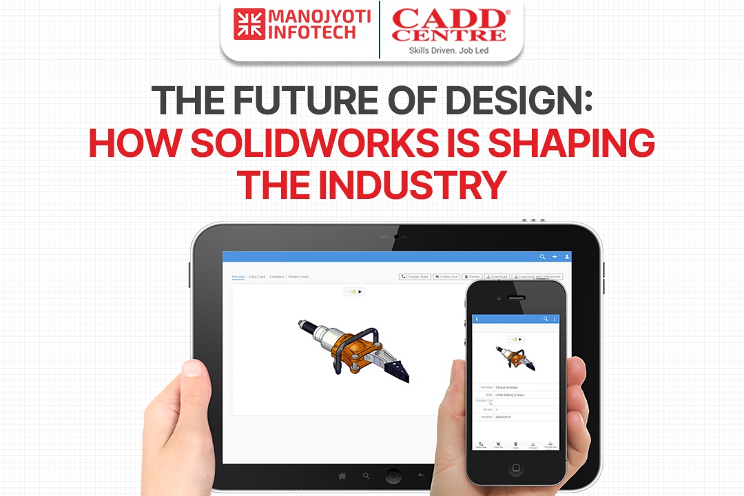 The Future of Design How SolidWorks is Shaping the Industry